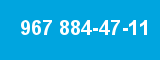 967 884-47-11